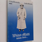 Liisa Rentola : Wiina-Matti viisas mies - pikkukuva 1