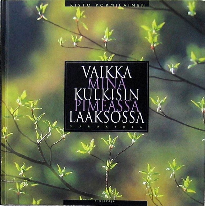 Surukirja Vaikka minä kulkisin pimeässä laaksossa