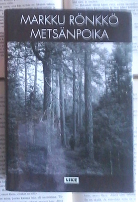 Markku Rönkkö - Metsänpoika (sid.)