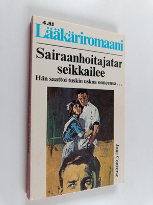 Jane Converse : Lääkäriromaani : Sairaanhoitajatar seikka...