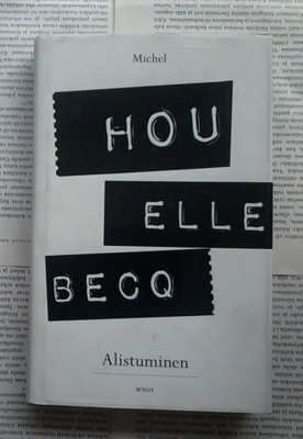 Michel Houellebecq - Alistuminen (sid.)