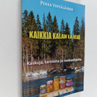 Pekka Vepsäläinen : Kaikkia kalan lajeja : kaskuja, tarin... - pikkukuva 1