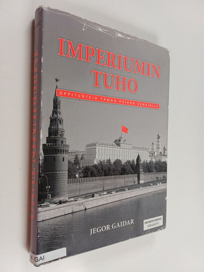 Jegor Gaidar : Imperiumin tuho : oppitunteja tämän päivän...
