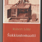 Robert Löhr: Shakkiautomaatti - pikkukuva 1