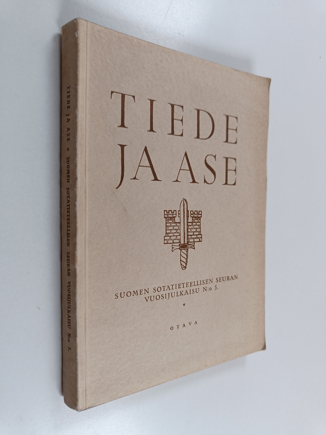 Tiede ja ase 5 : Suomen sotatieteellisen seuran vuosijulk...