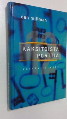 Dan Millman : Kaksitoista porttia eheään elämään