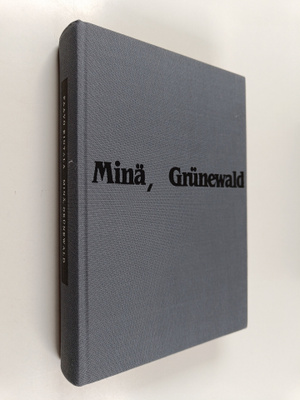 Paavo Rintala : Minä, Grunewald
