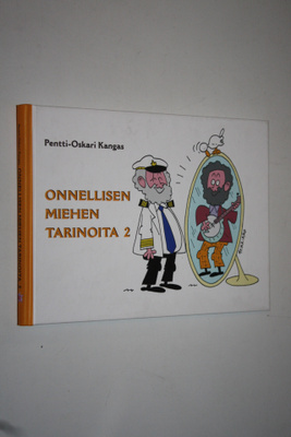 Pentti-Oskari Kangas : Onnellisen miehen tarinoita 2