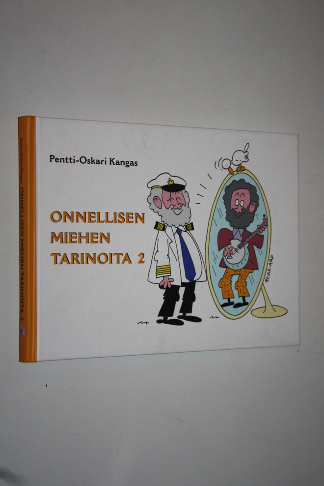 Pentti-Oskari Kangas : Onnellisen miehen tarinoita 2