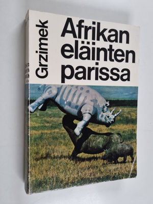 Bernhard Grzimek : Afrikan eläinten parissa : Elämyksiä, ...