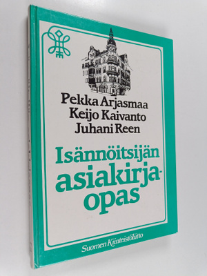 Pekka Arjasmaa : Isännöitsijän asiakirjaopas