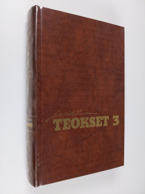 Johan Vilhelm Snellman : Teokset 3 : Kuopion kausi