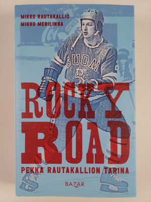 Mikko Rautakallio ym. : Rocky Road - Pekka Rautakallion t...