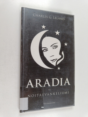 Charles G. Leland : Aradia, eli, noitaevankeliumi