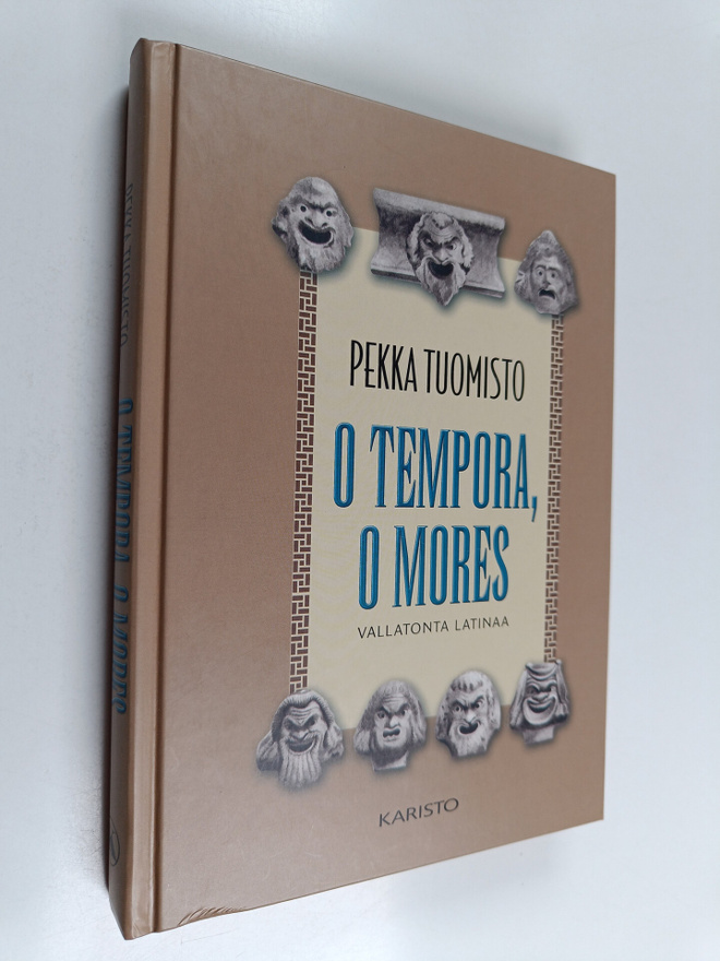 Pekka Tuomisto : O tempora, o mores