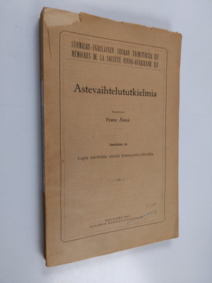 F. Äimä : Astevaihtelututkielmia 1. osa, Lapin murteiden ...