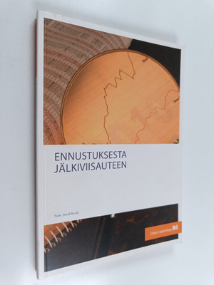 Ennustuksesta jälkiviisauteen