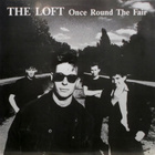 THE LOFT: Once Round The Fair * UK 1989 - pikkukuva 1