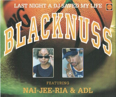 Blacknuss • Last Night A DJ Saved My Life CD Maxi-Single