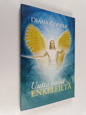 Diana Cooper : Uutta valoa enkeleiltä