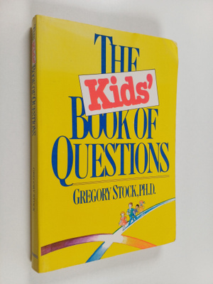 Gregory Stock : The Kids' Book of Questions
