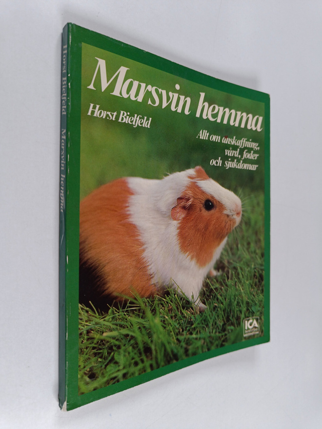 Horst Bielfeld : Marsvin hemma : allt om anskaffning, vår...