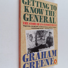 Graham Greene : Getting to know the General : the story o... - pikkukuva 1