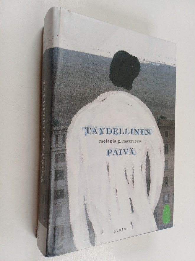 Melania G. Mazzucco : Täydellinen päivä