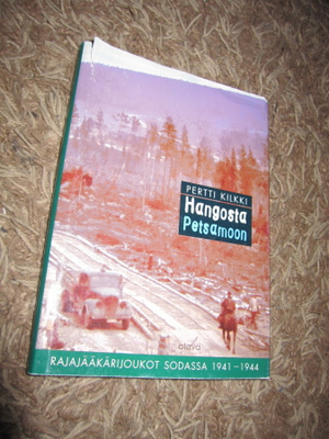 PERTTI KILKKI - hangosta petsamoo ; RAJAJÄÄKÄRIJOUKOT,,,