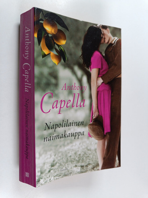 Anthony Capella : Napolilainen naimakauppa