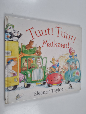 Eleanor Taylor : Tuut! Tuut! Matkaan!