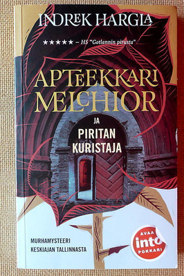 Indrek Hargla: Apteekkari Melchior ja Piritan kuristaja