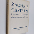 T. I. Wuorenrinne ym. : Zachris Castren : kansansivistäjä... - pikkukuva 1