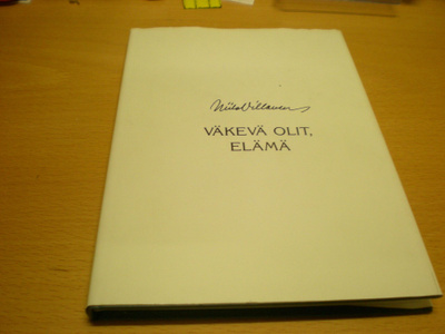 Niilo Villanen: Väkevä olit, elämä