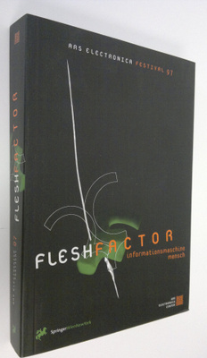 Fleshfactor : informationsmaschine mensch - Ars Electroni...