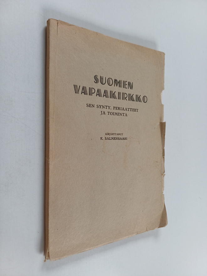 K. Salmensaari : Suomen vapaakirkko : sen synty, periaatt...