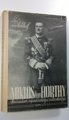 Lily von Doblhoff : Miklos von Horthy : merisankari, vapa...