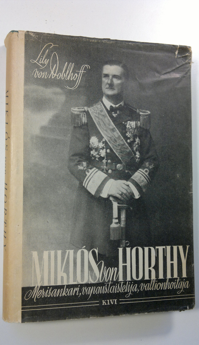 Lily von Doblhoff : Miklos von Horthy : merisankari, vapa...