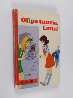 Merri Vik : Olipa tuuria, Lotta!