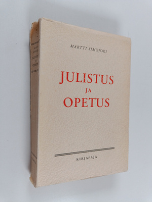 Martti Simojoki : Julistus ja opetus : saarnan opetusteht...