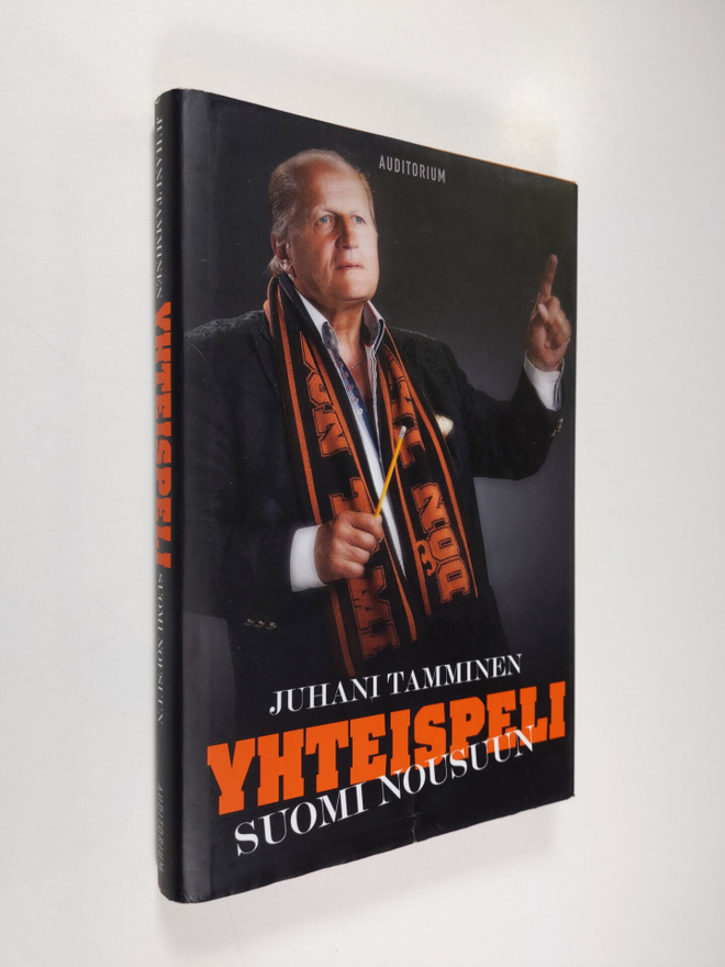 Juhani Tamminen : Yhteispeli : Suomi nousuun - Suomi nous...