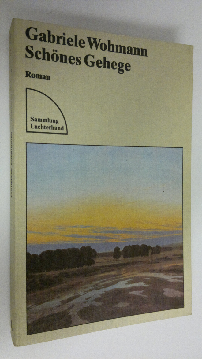 Gabriele Wohmann : Shönes Gehege