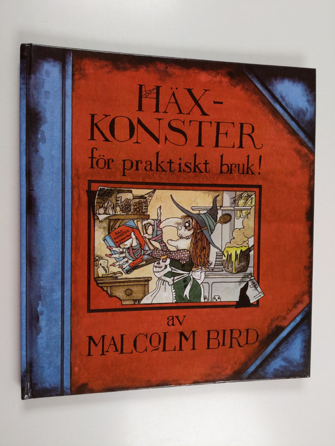 Malcolm Bird : Häxkonster för praktiskt bruk!