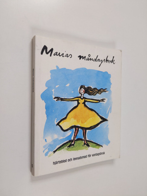 Marias måndagsbok : hjärteblod och levnadsmod för vardags...