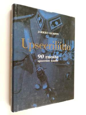 Jarkko Kemppi : Upseeriliitto : 90 vuotta upseerien asial...