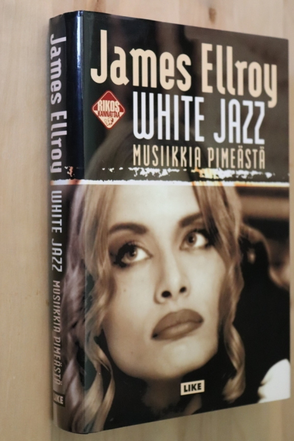James Ellroy : White Jazz Musiikkia pimeästä ( 1.p. 2001 )