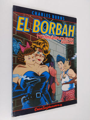 Charles Burns : El Borbah - tylymmänpuoleinen dekkari (si...