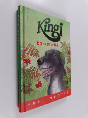 Eppu Nuotio : Kingi karkuteillä