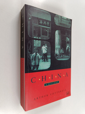 Arthur Cotterell : China : a history