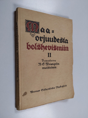 N.E. Wrangel : Maaorjuudesta bolshevismiin 2 : vapaaherra...